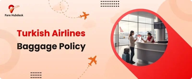 Turkish Airlines Baggage Policy Guide